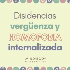 Disidencias, vergüenza y homofobia internalizada